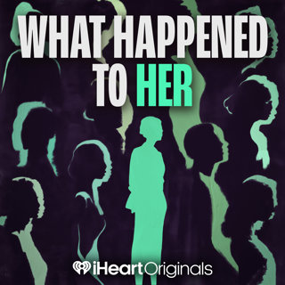 What Happened to Her
