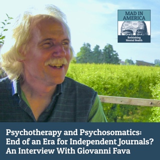 Psychotherapy and Psychosomatics: End of an Era for Independent Journals? An Interview With Giovanni Fava