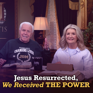 Jesus Resurrected, We Received The Power