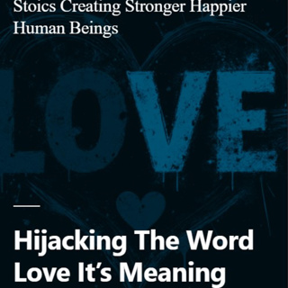 Hijacking The Word Love It's Meaning And Embodiment