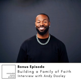 Bonus Episode: Building a Family of Faith with Andy Dooley