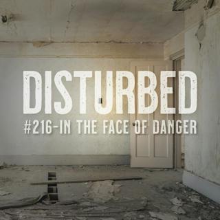 #216  - In the Face of Danger 