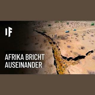 Was wäre, wenn der afrikanische Kontinent auseinander brechen würde?