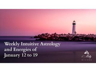 Weekly Intuitive Astrology and Energies of January 12 to 19