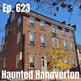 Ep. 623 - Haunted Hanoverton, Ohio