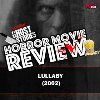 Horror Movie Review! Lullaby