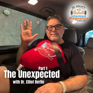 Ep. 500 The Unexpected with Dr. Elliot Berlin Part 1