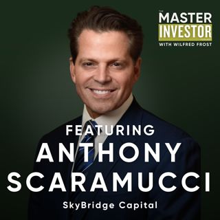 How to Build Wealth (And Survive Failure) with Anthony Scaramucci