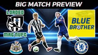 💥Big Match Preview - Newcastle United Vs Chelsea With @BlueBrotherCFC 