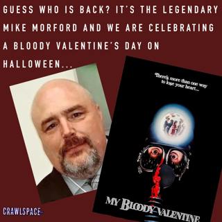 464 // My Bloody Valentine w/ True Crime Guy