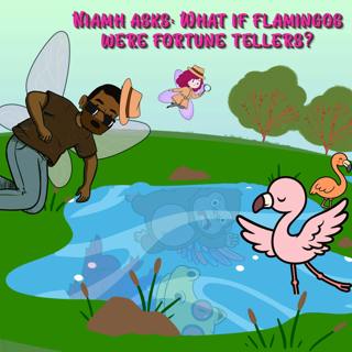 407. Niamh asks: What if flamingos were fortune tellers?