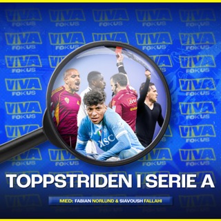 Viva Fokus: Toppstriden i Serie A