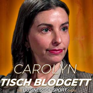 Carolyn Tisch Blodgett, Gotham FC Co-Owner & Governor, 'Building a Billion Dollar Sports Franchise' (Ep31)
