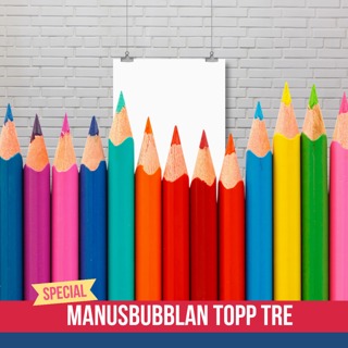 Manusbubblan SPECIAL Topp Tre 22