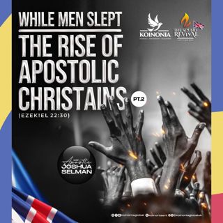 WHILE MEN SLEPT PART TWO THE RISE OF APOSTOLIC CHRISTIANS EZEKIEL