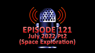 #121 - July 2022 Part 2