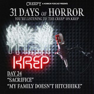 Day 24 - Sacrifice & My Family Doesn't Hitchhike Anymore