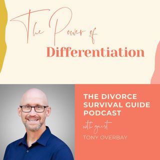Episode 324: The Power of Differentiation with Tony Overbay