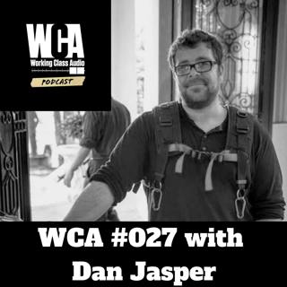 WCA #027 with Dan Jaspar