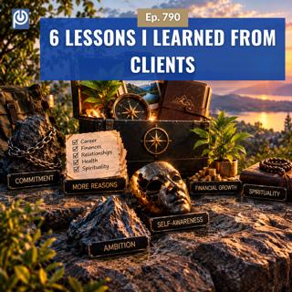 The Porn Reboot Podcast Episode 790: 6 Lessons I learned from Clients