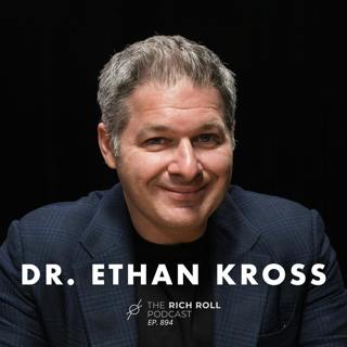 Emotional Fitness: Dr. Ethan Kross On Dealing With Difficult Feelings, Controlling Your Inner Voice & The Science of Emotional Regulation