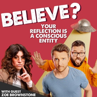 Ep76. Your Reflection is a Conscious Entity | with Zoe Brownstone