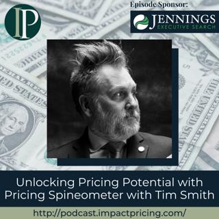 Unlocking Pricing Potential Using the Pricing Spineometer with Tim Smith