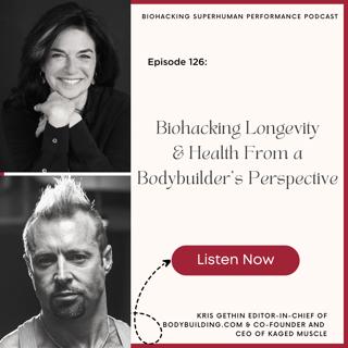 Episode #126: Biohacking Longevity & Health From a Bodybuilder's Perspective