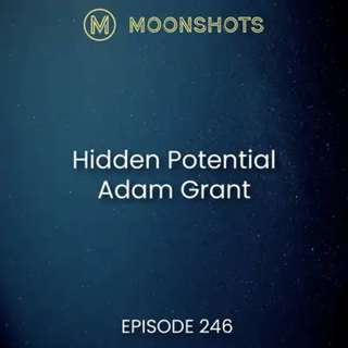 Adam Grant Hidden Potential: The Science of Achieving Greater Things