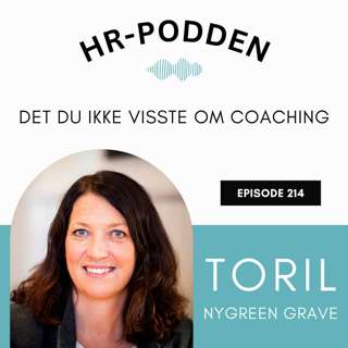 214: Hvordan jobber en god coach med Toril Nygreen Grave