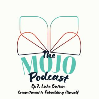 S6 Ep 7: Luke Sutton - Commitment to Rebuilding Himself