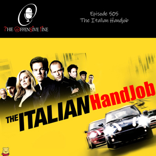 Episode 505 - The Italian Handjob