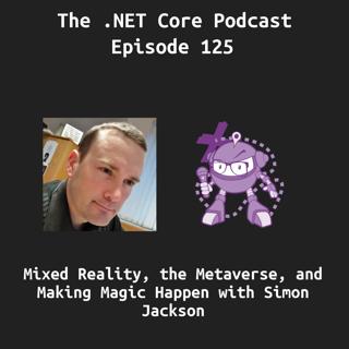 Mixed Reality, the Metaverse, and Making Magic Happen with Simon Jackson