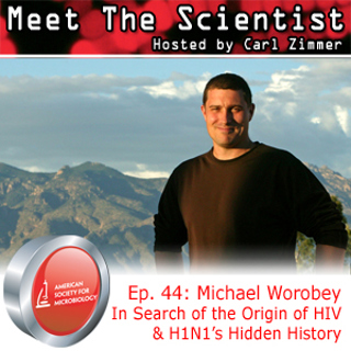 MTS44 - Michael Worobey - In Search of the Origin of HIV and H1N1's Hidden History