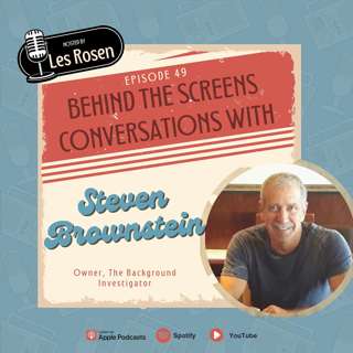 Episode 49: Behind the First Background Check: A Conversation with Industry Pioneer Steve Brownstein