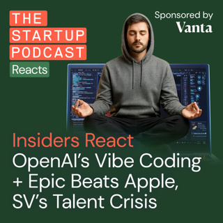 Insiders React: OpenAI Bets Big on Vibe Coding + Epic Games' Victory Over Apple, Silicon Valley's Talent Crisis