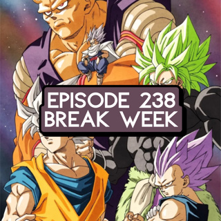 Episode 238: ONE PIECE Break Week