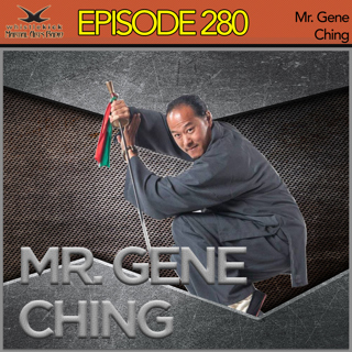 Episode 280 - Mr. Gene Ching