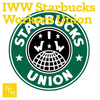 E123: IWW Starbucks Workers Union, part 3