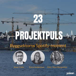Byggsektorns Spotify-moment - Nina Borgström gästar Projektpuls