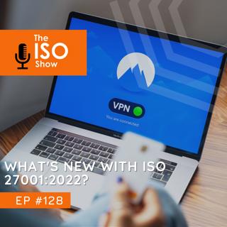 #128 What's new with ISO 27001:2022?