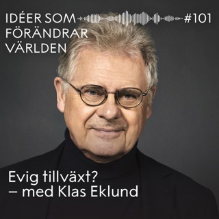 Evig tillväxt? – med Klas Eklund