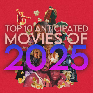 TOP 10 MOST ANTICIPATED MOVIES OF 2025