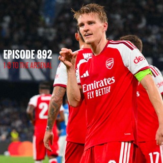 Episode 892: 1-Ø to the Arsenal