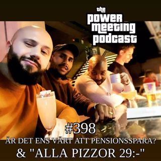 #398 – Är det ens värt att pensionsspara? & "Alla pizzor 29:-" (snippet!)