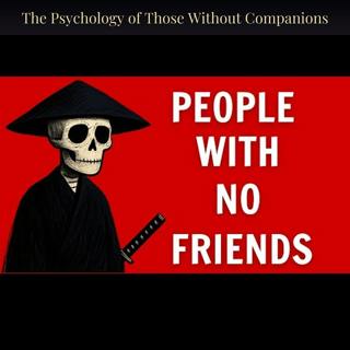 The Psychology of Those Without Companions