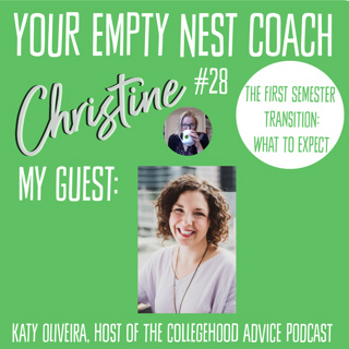 28: The First Semester Transition: What to Expect and How Mom Can Help featuring Katy Oliveira