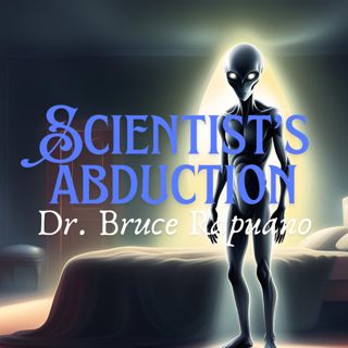 Bruce Rapuano: Mainstream Scientist's take on the UFO Phenomena