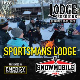 SPORTSMANS LODGE LIVE | Snowmobile Sessions EP78