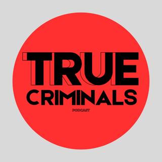 True Criminals: Introduction